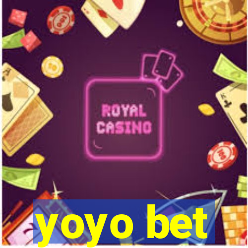 yoyo bet